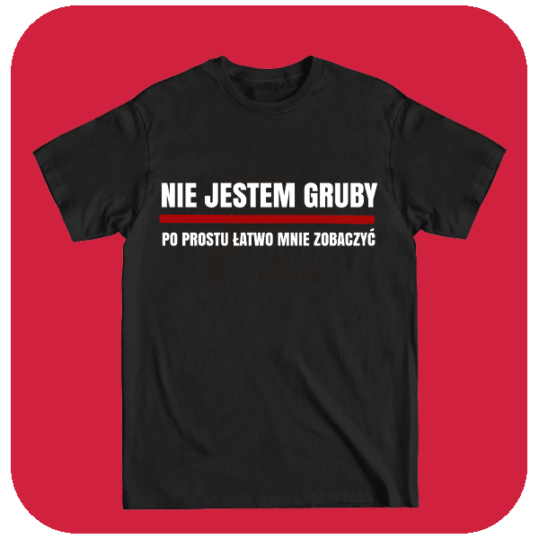 Koszulka z Napisem Nie jestem Gruby